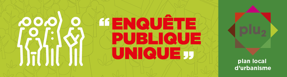 Enquête publique du PLU : A vous la parole